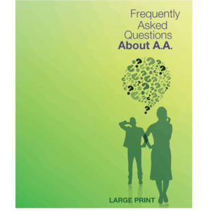 P-57 - FREQUENTLY ASKED QUESTIONS ABOUT AA (Large Print)