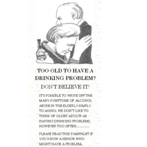 TOO OLD TO HAVE A DRINKING PROBLEM?
