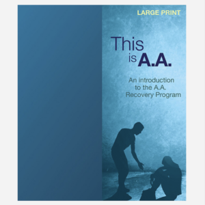 P-56 - THIS IS AA (Large Print)